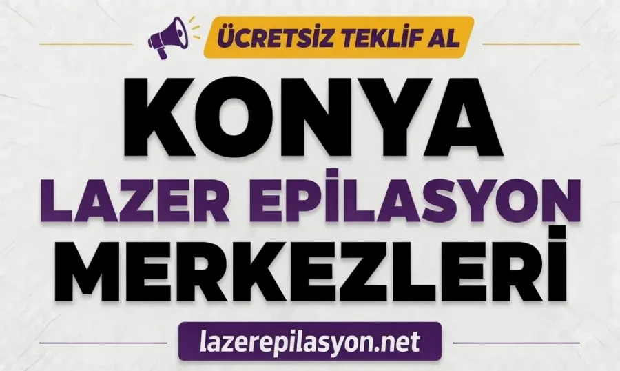 Konya Lazer Epilasyon